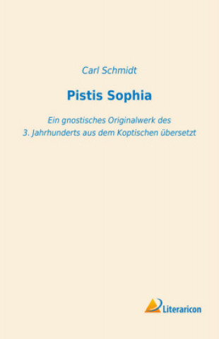 Książka Pistis Sophia Carl Schmidt