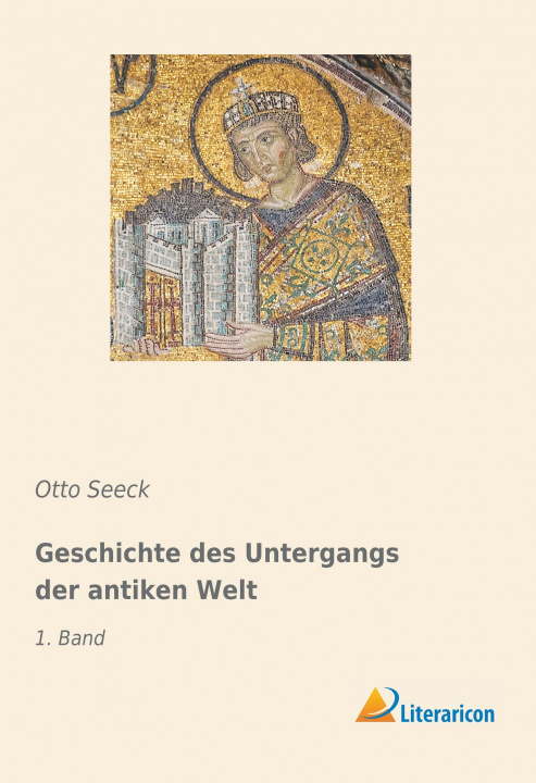 Книга Geschichte des Untergangs der antiken Welt Otto Seeck