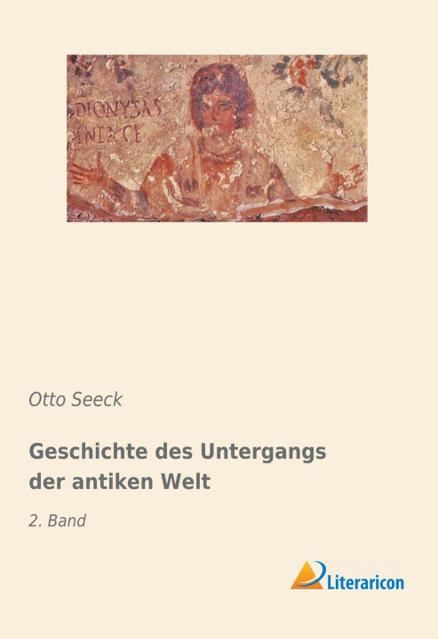 Kniha Geschichte des Untergangs der antiken Welt Otto Seeck