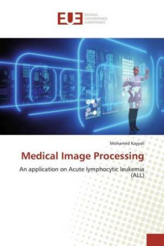 Knjiga Medical Image Processing Mohamed Kayyali