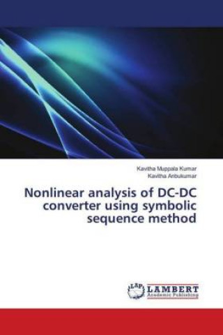 Carte Nonlinear analysis of DC-DC converter using symbolic sequence method Kavitha Muppala Kumar