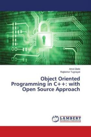 Knjiga Object Oriented Programming in C++: with Open Source Approach Amol Zade