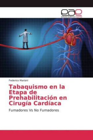 Kniha Tabaquismo en la Etapa de Prehabilitacion en Cirugia Cardiaca Federico Mariani