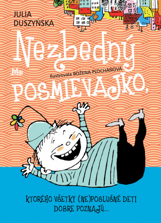Knjiga Nezbedný Posmievajko, ktorého všetky (ne)poslušné deti dobre poznajú... Julia Duszyńska