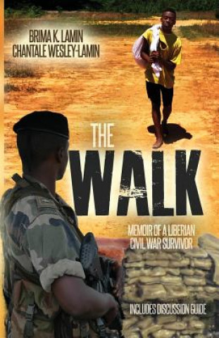 Könyv The Walk: Memoir of a Liberian Civil War Survivor Brima K Lamin
