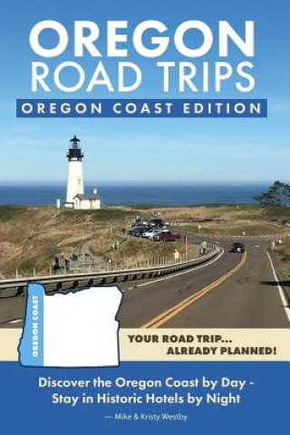 Livre Oregon Road Trips - Oregon Coast Edition Mike Westby