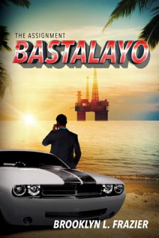 Knjiga Bastalayo: The Assignment Brooklyn L Frazier