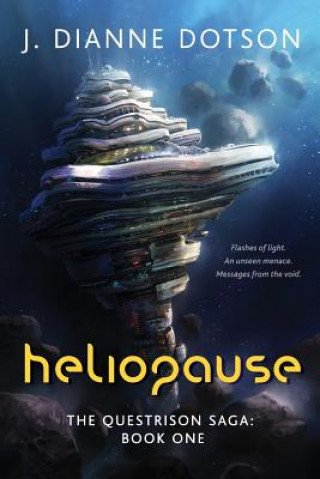 Knjiga Heliopause: The Questrison Saga: Book One J Dianne Dotson