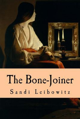 Knjiga The Bone-Joiner Sandi Leibowitz