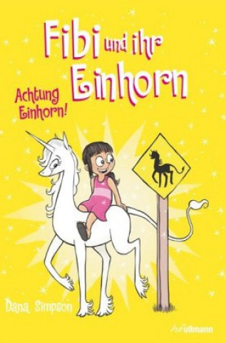 Kniha Fibi und ihr Einhorn (Bd. 5) - Achtung Einhorn! Dana Simpson