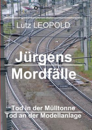 Kniha Jürgens Mordfälle Lutz Leopold