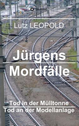 Kniha Jürgens Mordfälle Lutz Leopold