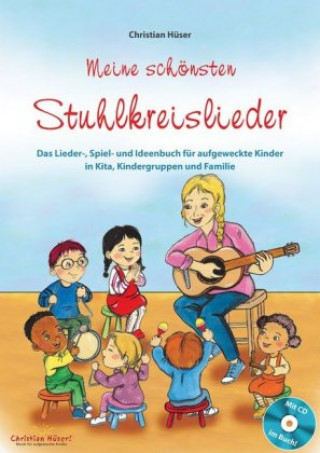 Kniha Meine schönsten Stuhlkreislieder (Buch inkl. CD) Christian Hüser