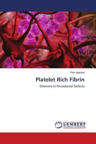 Könyv Platelet Rich Fibrin Parv Agarwal