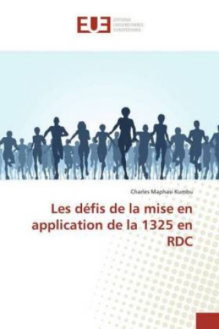 Knjiga Les défis de la mise en application de la 1325 en RDC Charles Maphasi Kumbu