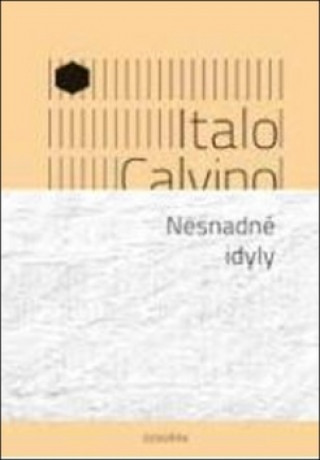 Kniha Nesnadné idyly Italo Calvino