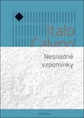 Kniha Nesnadné vzpomínky Italo Calvino
