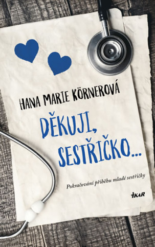 Książka Děkuji, sestřičko... Hana Marie Körnerová