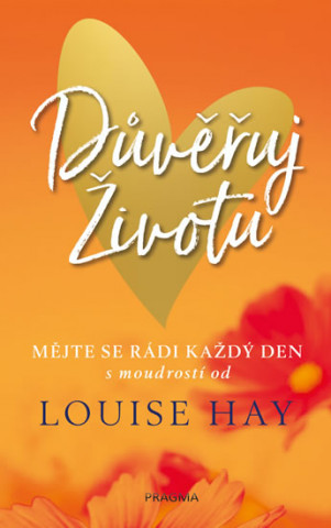 Kniha Důvěřuj životu Hay Louise L.