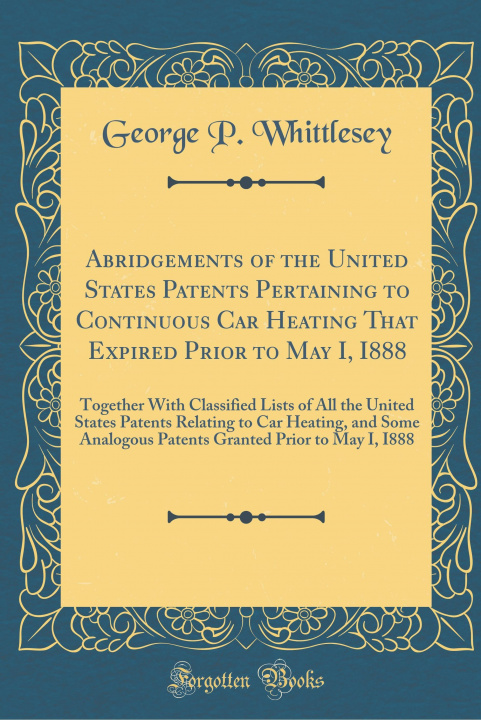 Kniha Whittlesey, G: Abridgements of the United States Patents Per George P. Whittlesey