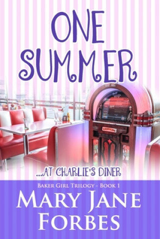 Libro One Summer: ...at Charlie's Diner MS Mary Jane Forbes