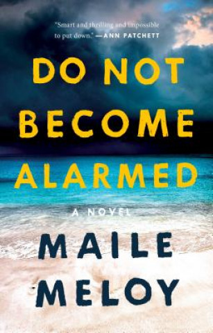 Книга Do Not Become Alarmed Maile Meloy