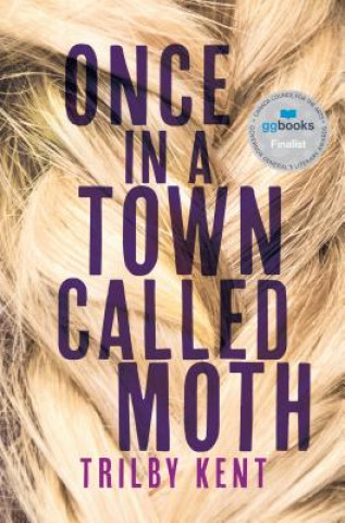 Книга Once, In A Town Called Moth Trilby Kent