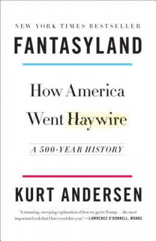 Книга Fantasyland Kurt Andersen