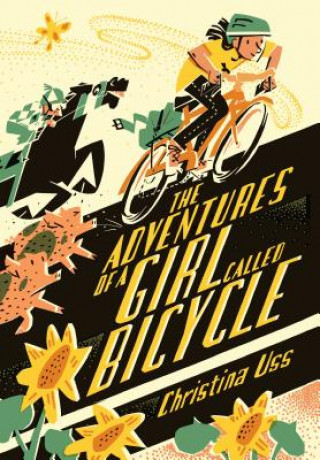 Kniha The Adventures of a Girl Called Bicycle Christina Uss