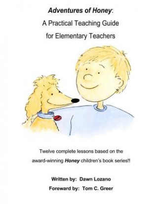 Kniha Adventures of Honey: A Practical Teaching Guide for Elementary Teachers Dawn Lozano