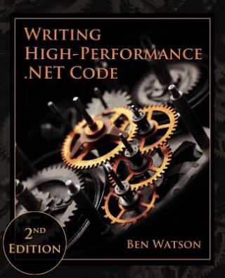 Książka Writing High-Performance .NET Code Ben Watson