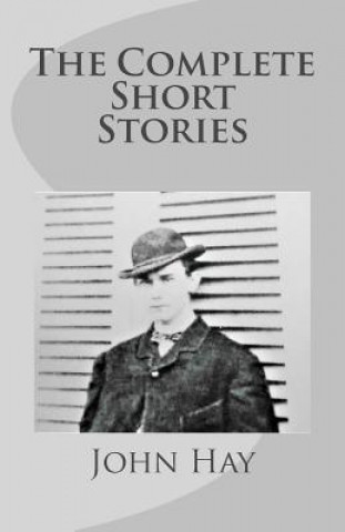 Книга John Hay: The Complete Short Stories John Hay