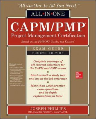 Carte CAPM/PMP Project Management Certification All-In-One Exam Guide, Fourth Edition Joseph Phillips