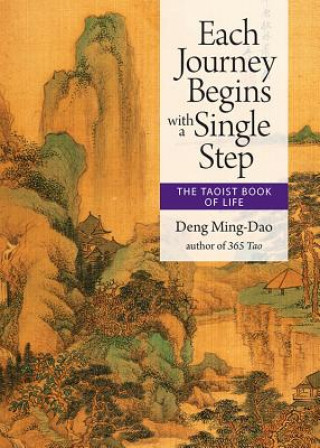 Book Each Journey Begins with a Single Step Deng Ming-Dao