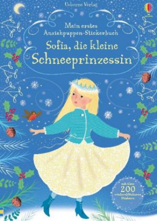 Kniha Mein erstes Anziehpuppen-Stickerbuch: Sofia, die kleine Schneeprinzessin Fiona Watt