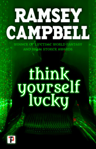 Könyv Think Yourself Lucky Ramsey Campbell