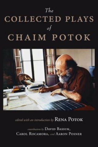 Kniha Collected Plays of Chaim Potok Chaim Potok