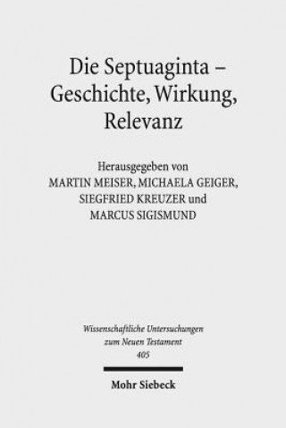 Carte Die Septuaginta - Geschichte, Wirkung, Relevanz Martin Meiser