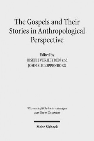 Kniha Gospels and Their Stories in Anthropological Perspective Joseph Verheyden