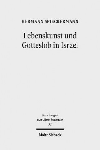 Kniha Lebenskunst und Gotteslob in Israel Hermann Spieckermann