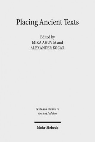 Kniha Placing Ancient Texts Mika Ahuvia