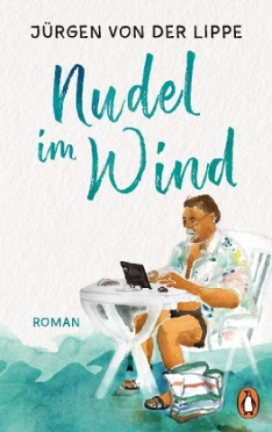 Книга Nudel im Wind Jürgen von der Lippe