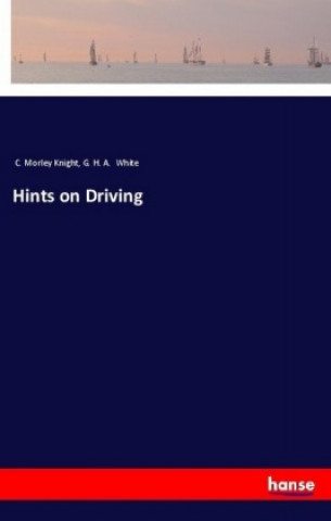 Knjiga Hints on Driving C. Morley Knight