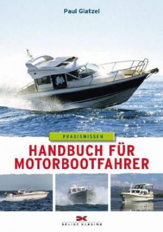 Kniha Handbuch für Motorbootfahrer Paul Glatzel