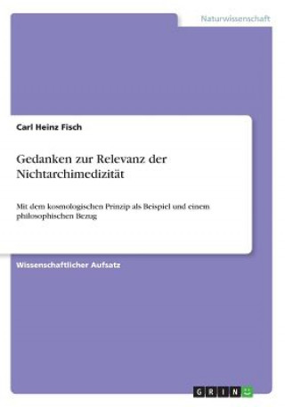 Carte Gedanken zur Relevanz der Nichtarchimedizität Carl Heinz Fisch