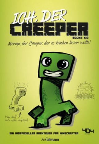 Kniha Ich, der Creeper Books Kid