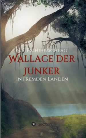 Libro Wallace der Junker N. S. Fichtenschlag