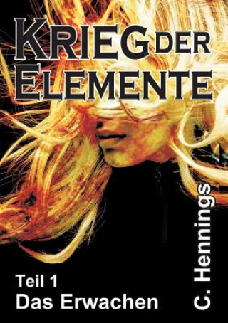 Knjiga Krieg der Elemente C. Hennings