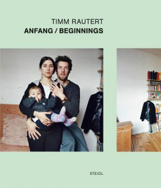 Książka Timm Rautert: Anfang/Beginnings Timm Rautert