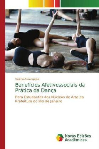 Book Beneficios Afetivossociais da Pratica da Danca Valéria Assumpção